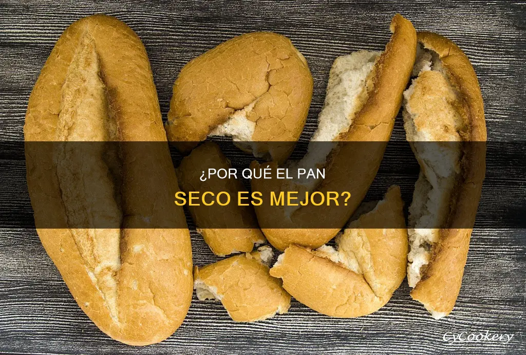 es mejor un pan seco