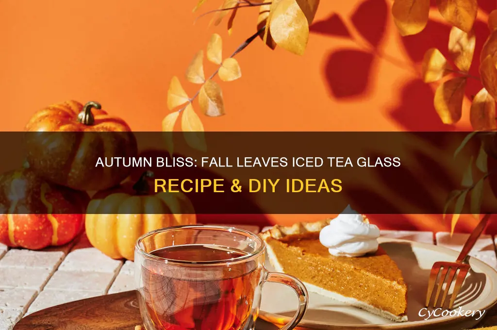 fall leaves iced tea glass
