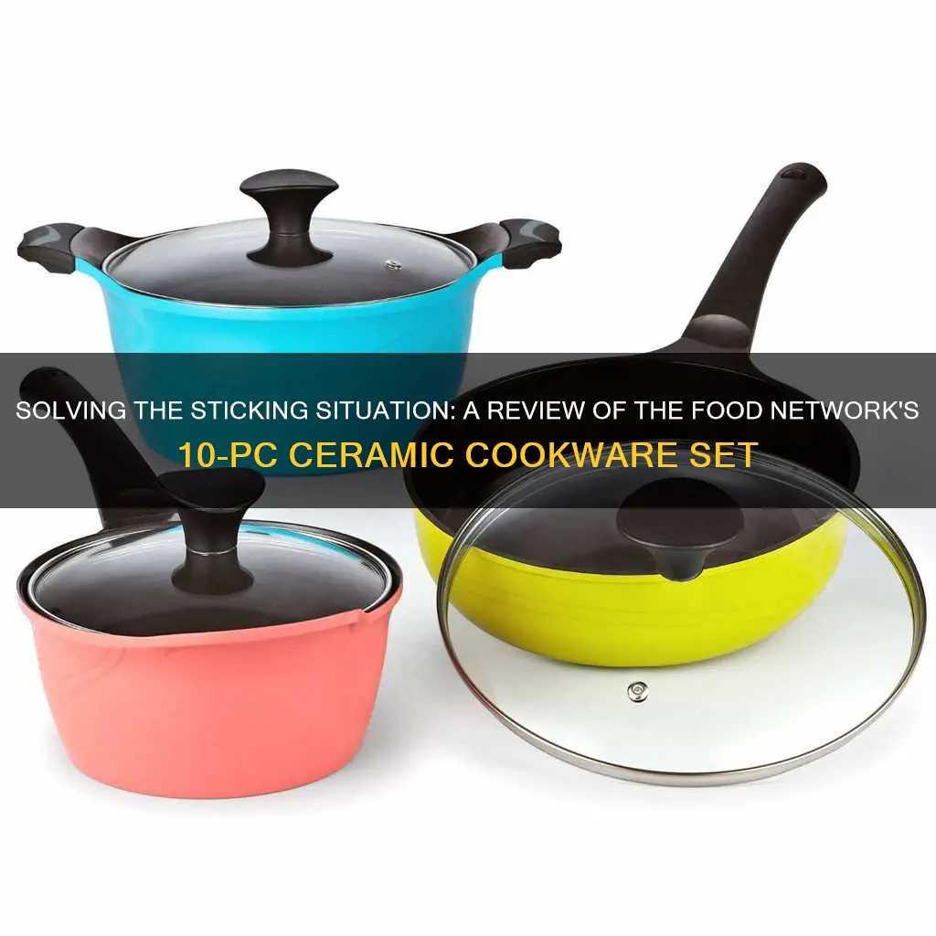 food network 10-pc ceramic cookware set sticking