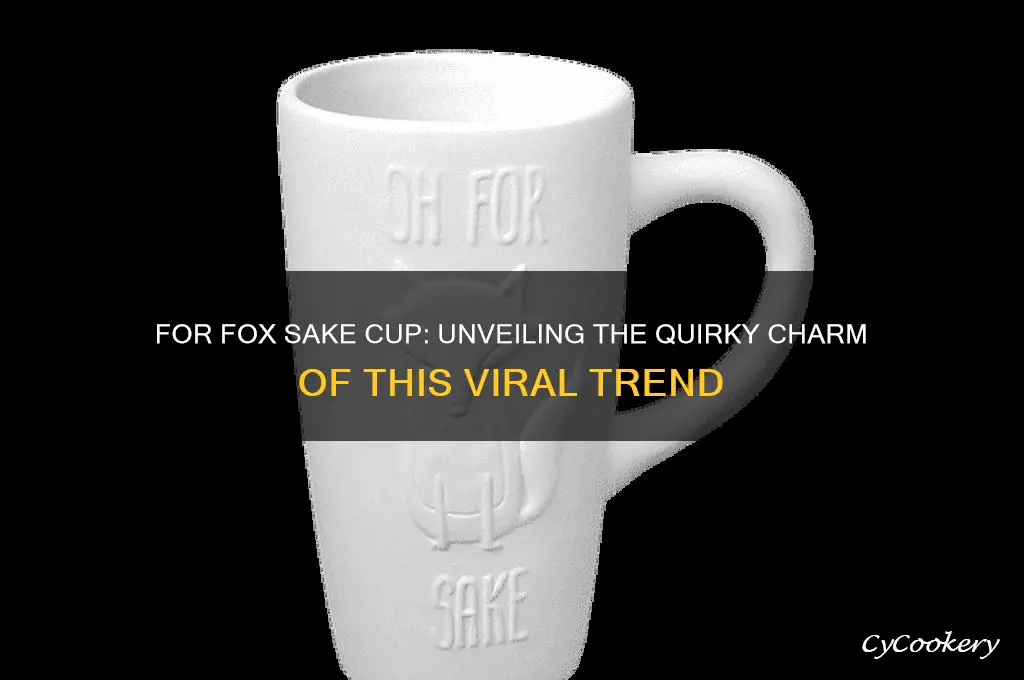 for fox sake cup