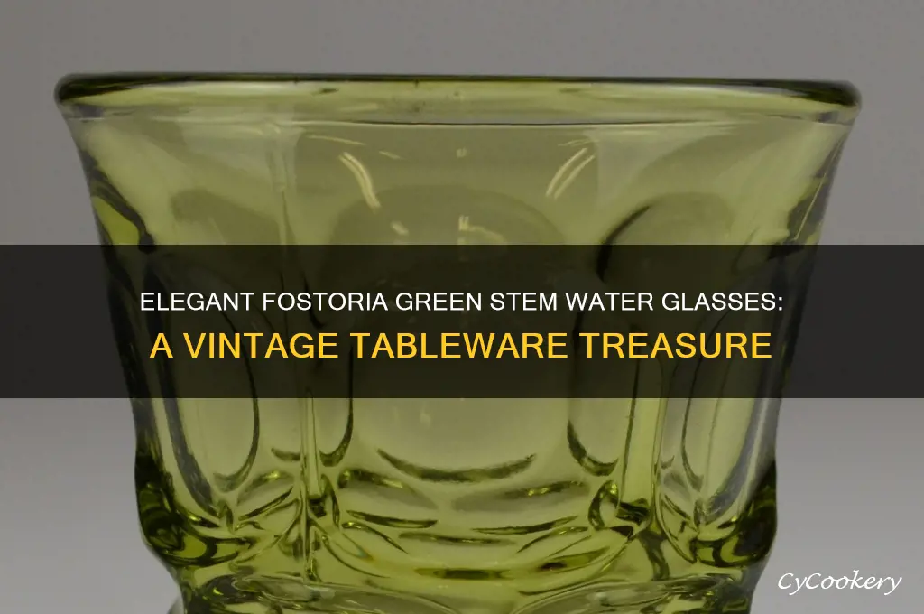 fostoria water glasses green stem