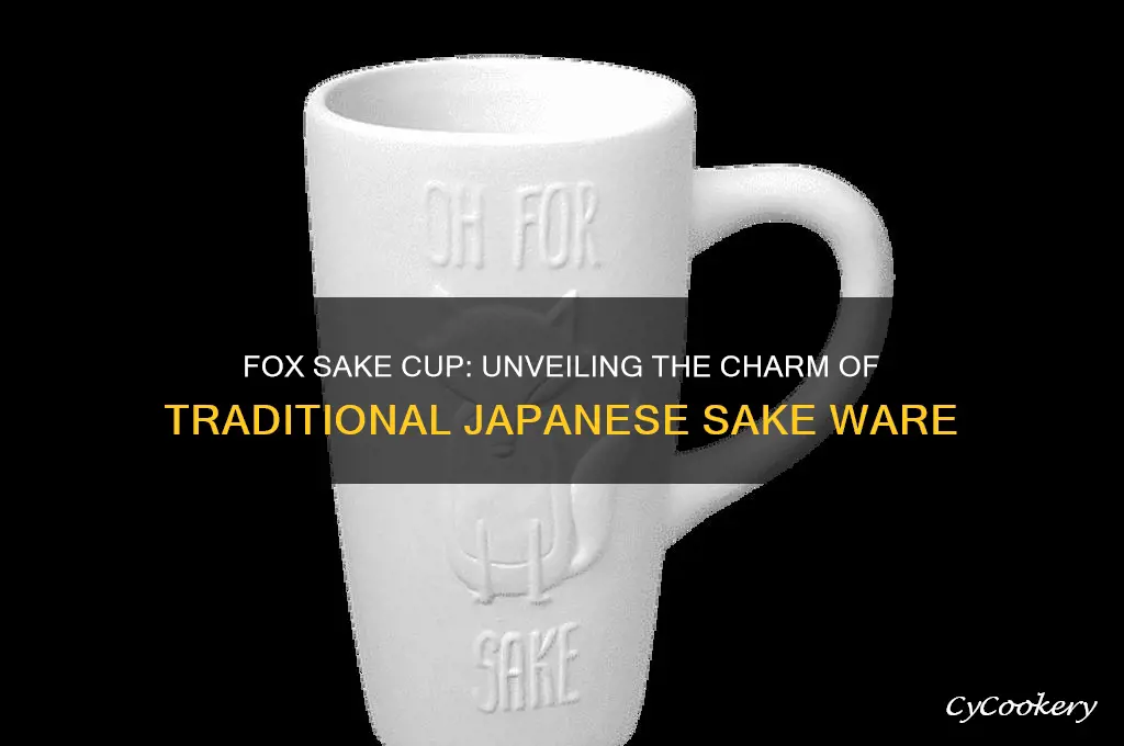 fox sake cup