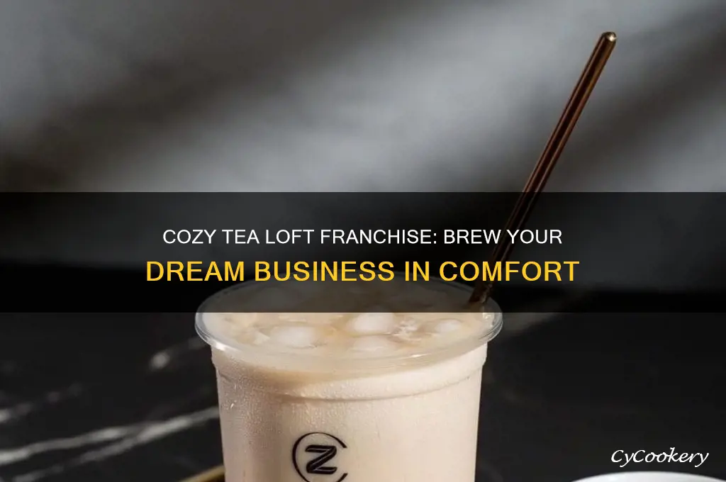 franchise cozy tea loft