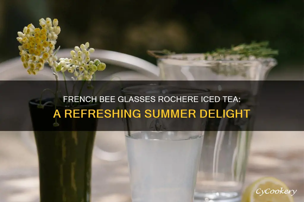 french bee glasses rochere iced tea