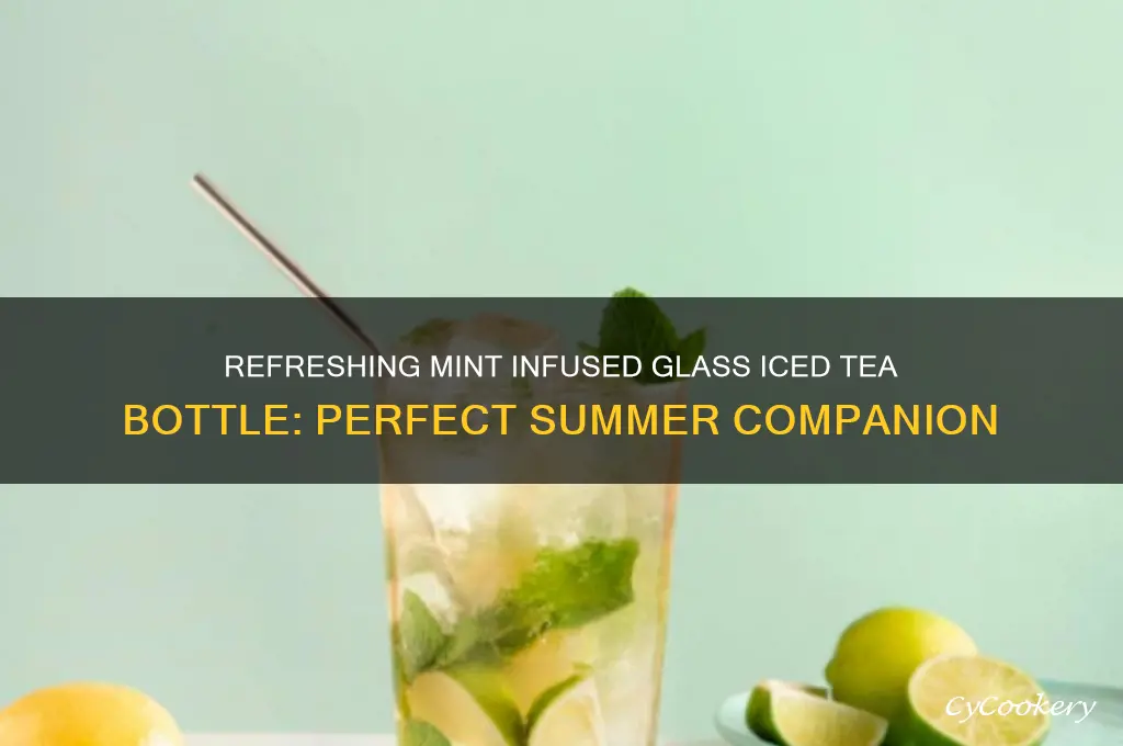 fresh mint glass iced tea bottle