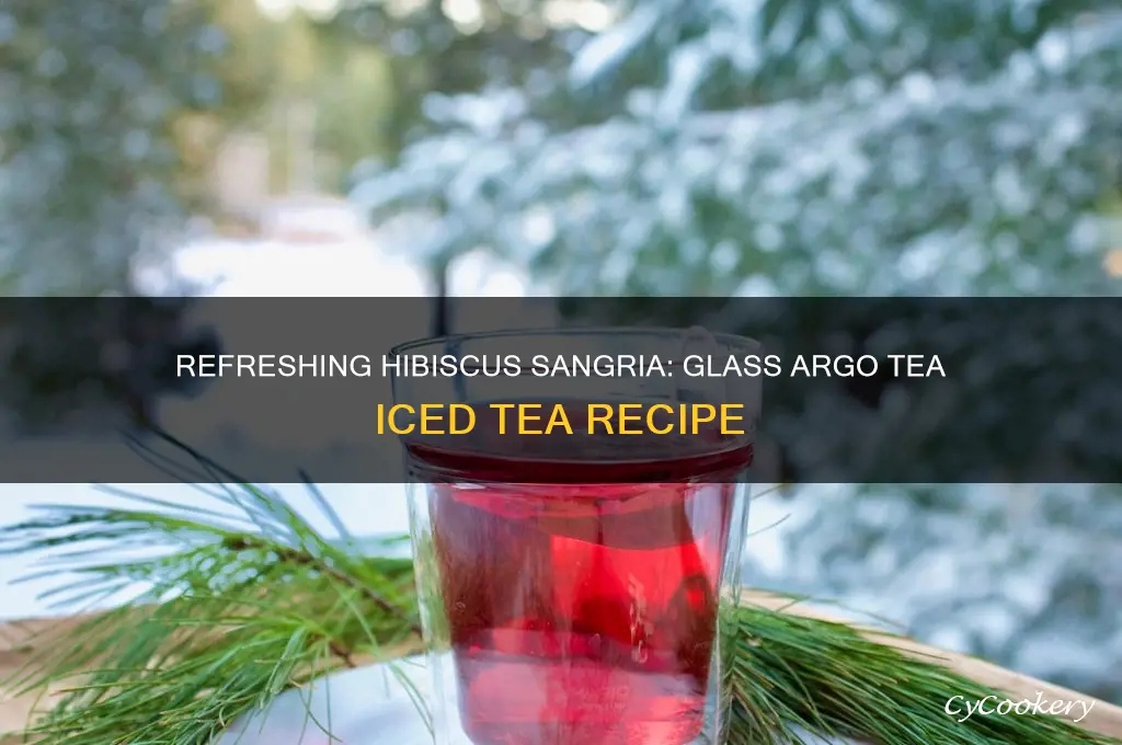 glass argo tea iced tea hibiscus sangria