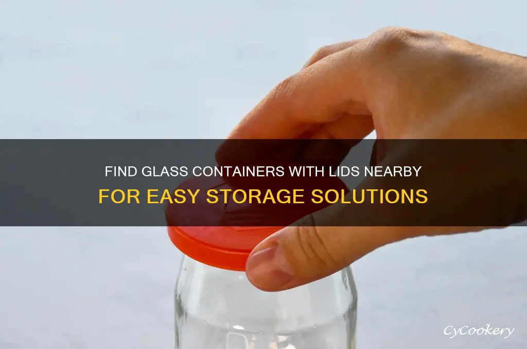 glass containers with lids nearby