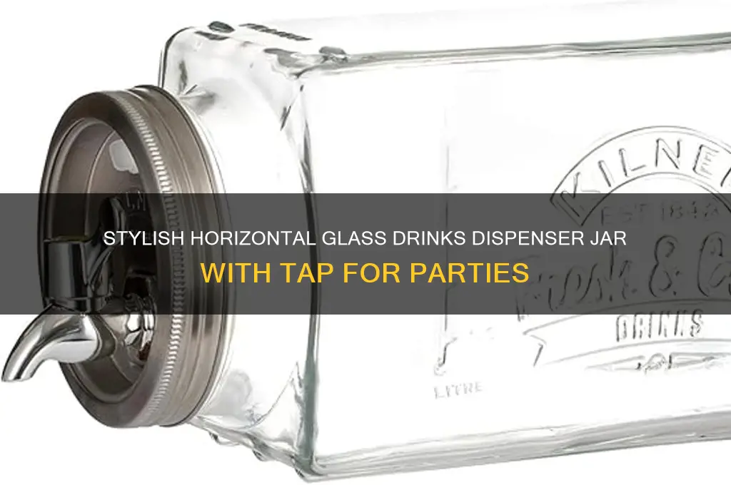 glass drinks dispenser jar with tap horizontal