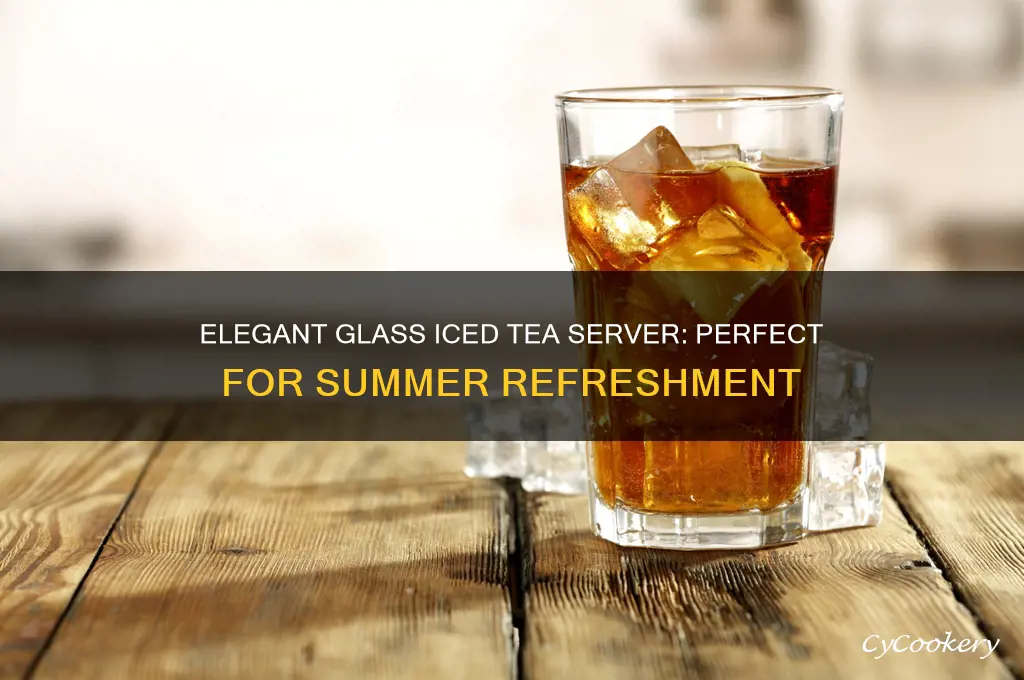 glass iced tea server