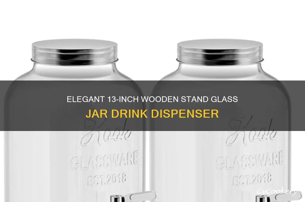 glass jar drink dispenser with wooden stand 13in