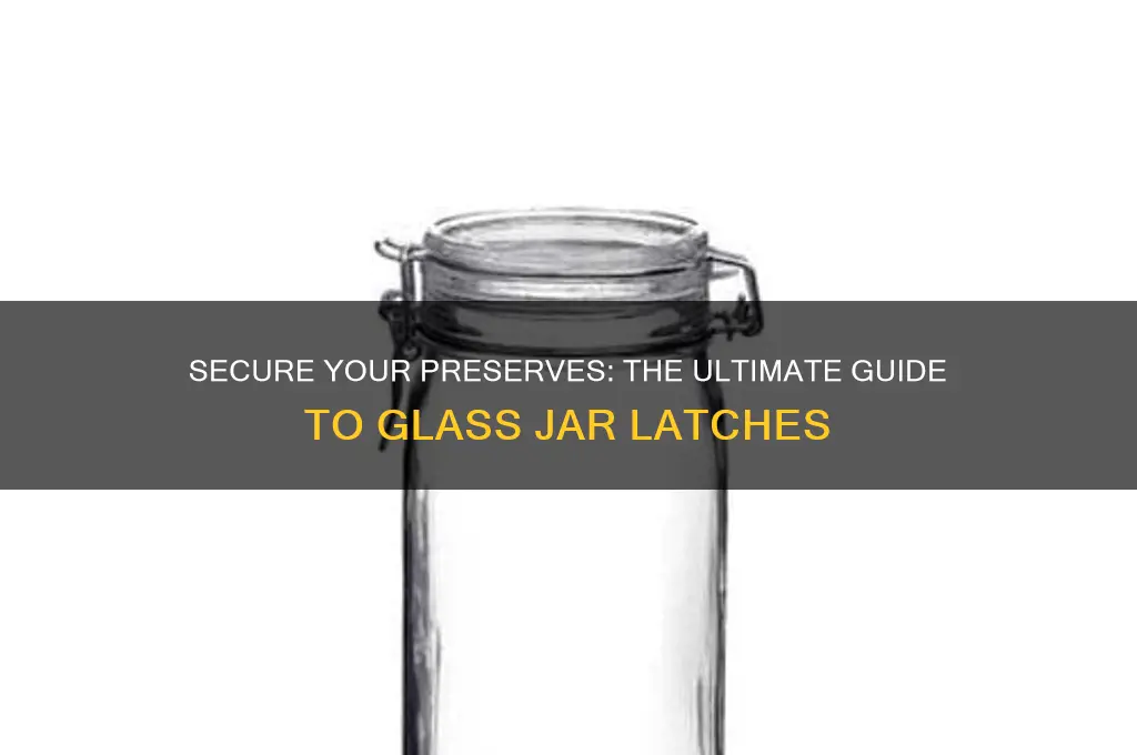 glass jar latch