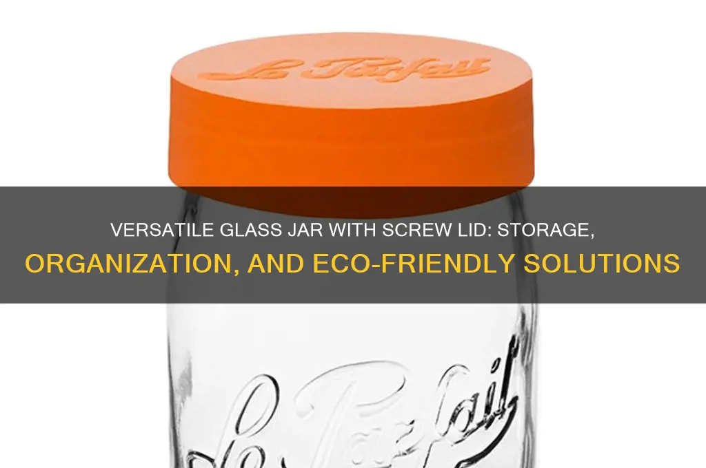 glass jar with screw lid
