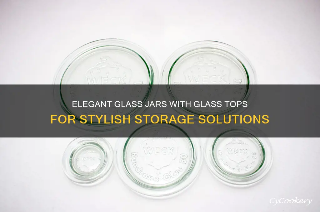 glass jars with glass tops