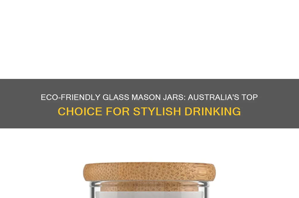 glass mason drinking jars australia