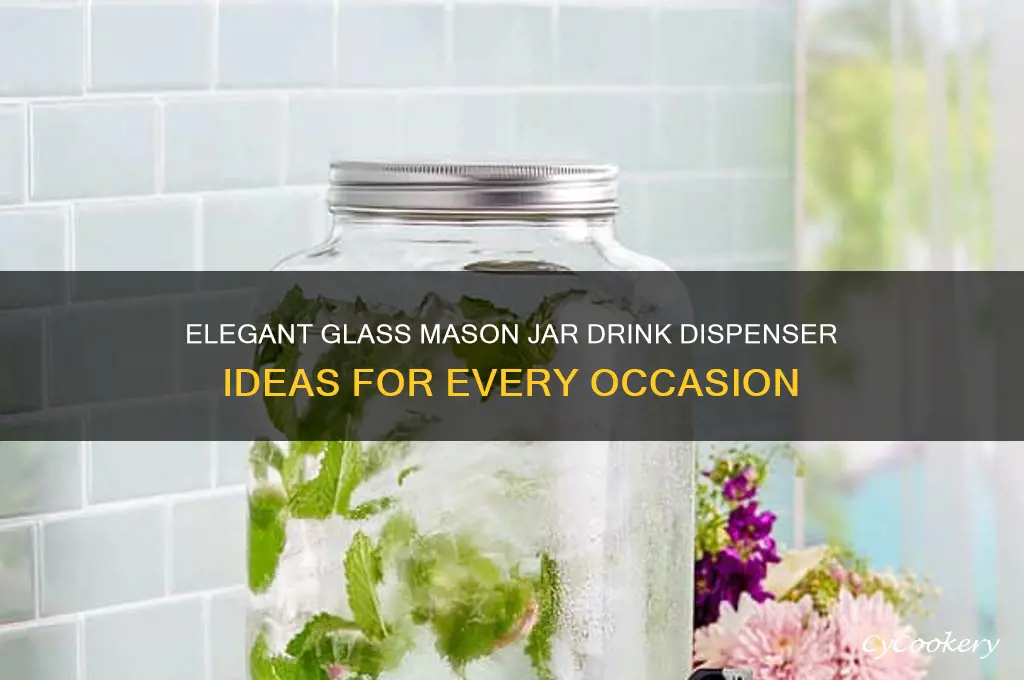 glass mason jar drink dispenser