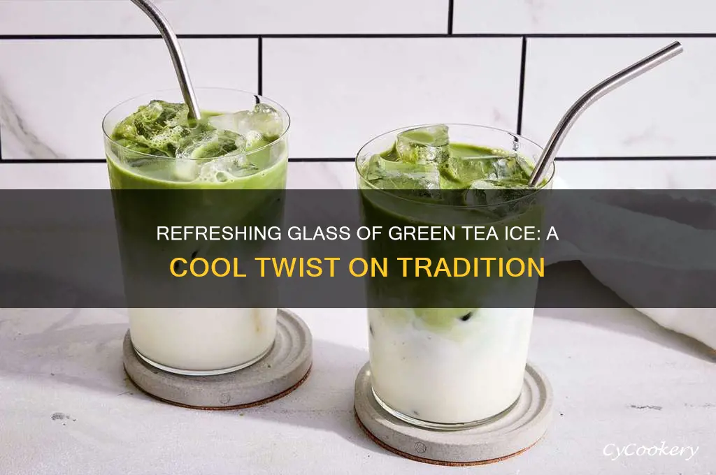glass of green tea ice
