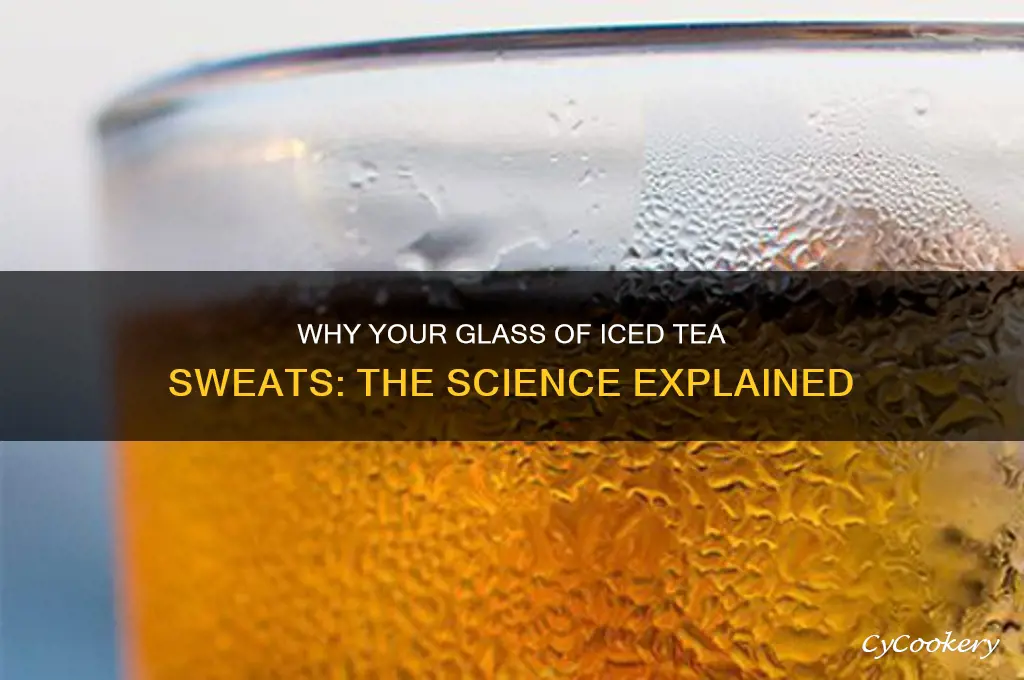 glass of iced tea sweating