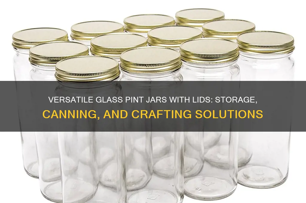 glass pint jars with lids