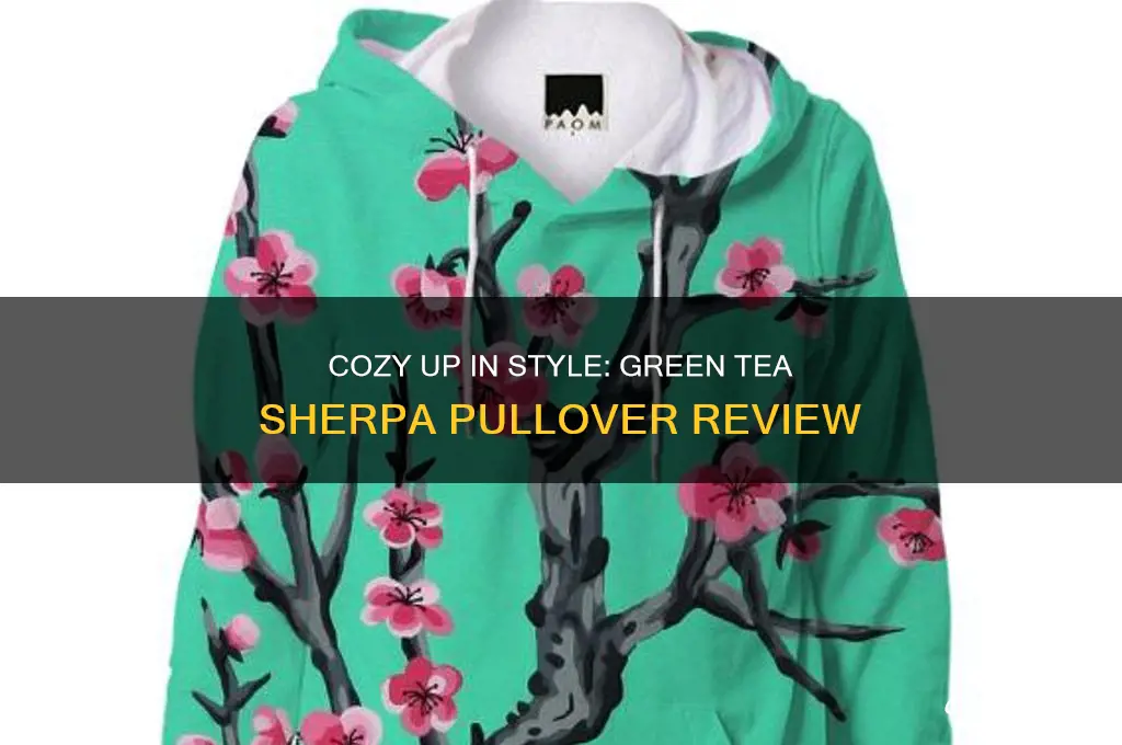 green tea cozy sherpa pullover