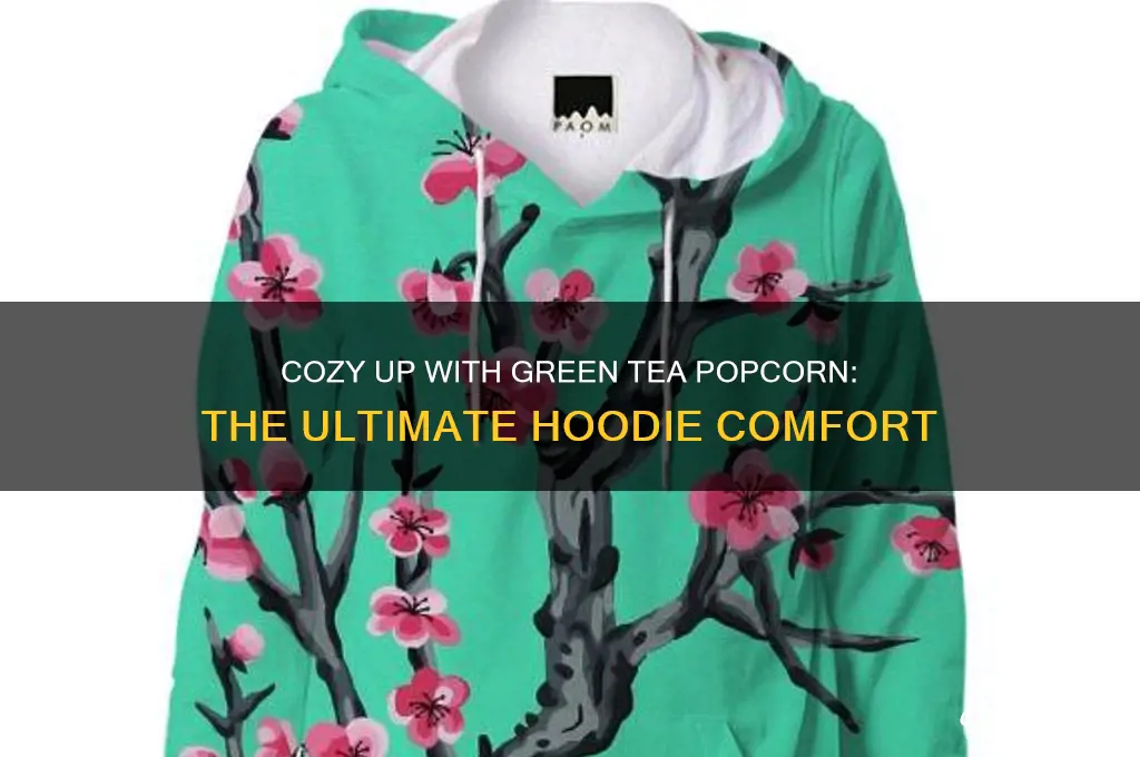 green tea popcorn cozy hoodie