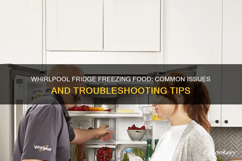 has anyone had issues with whirlpool refrigerator freezing food
