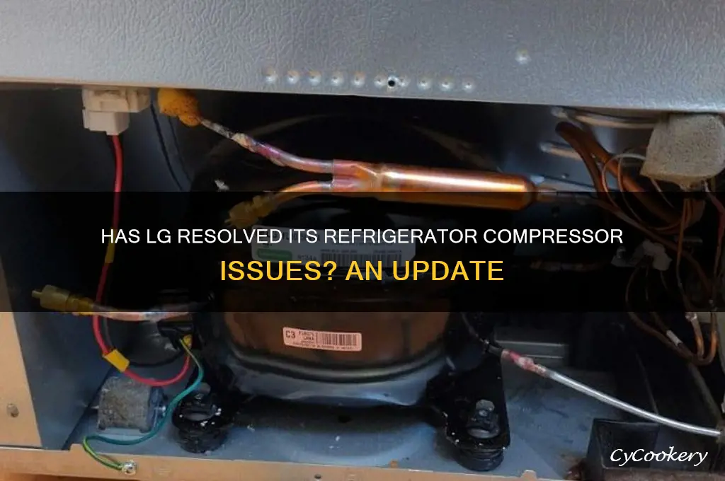 has lg fixed their refrigerator compressor problem