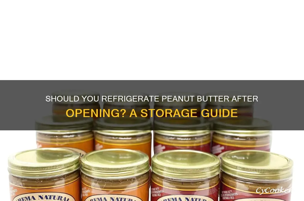 have to refrigerate peanut butter after opening