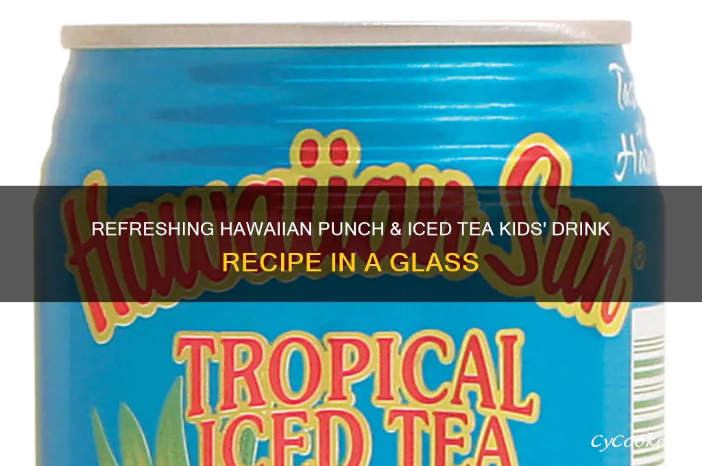 hawaiian punch and ice tea kids drink in a glass