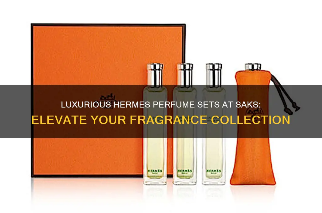 hermes perfume set saks