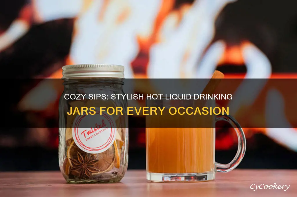 hot liquid drinking jars