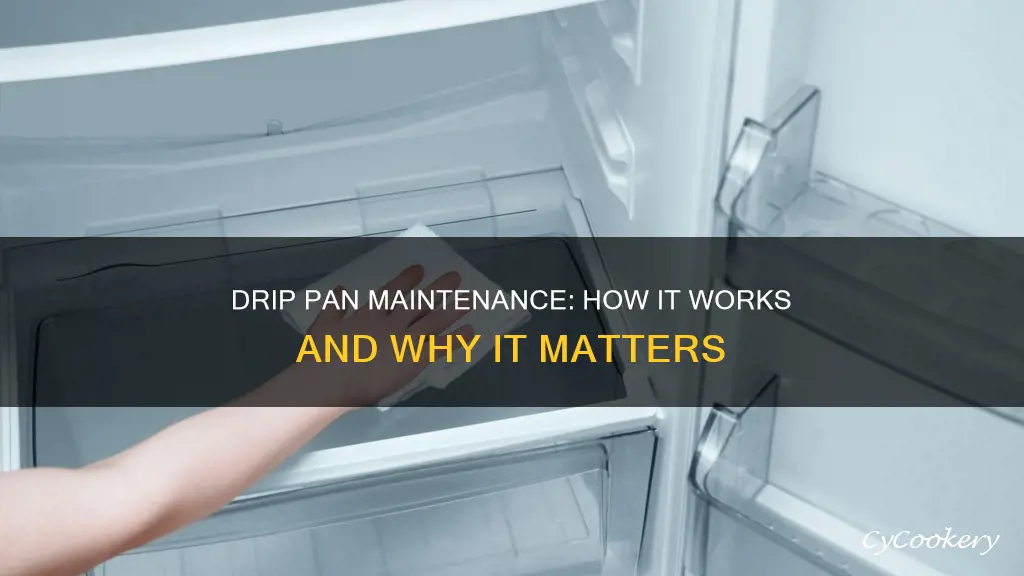 how a drip pan works in a fridge