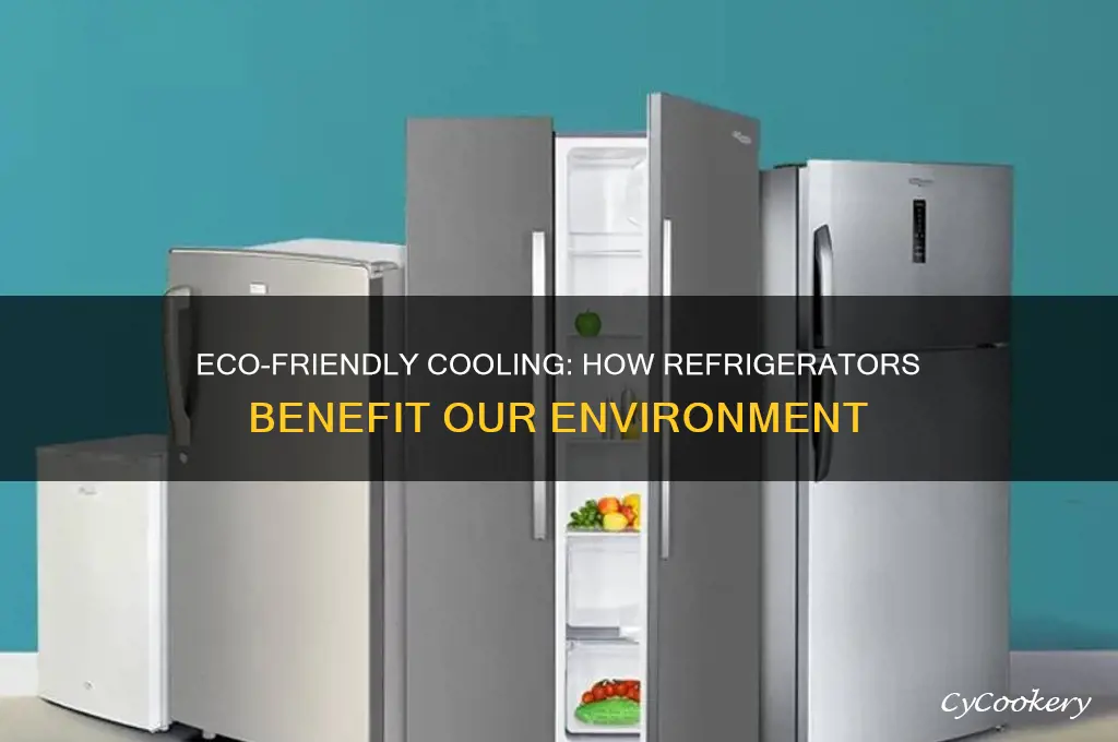 how are refrigerators helpful to the environment