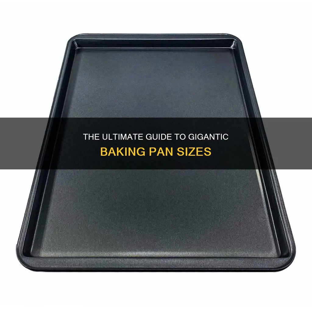how big are gigantic baking pans