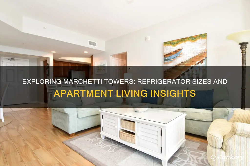 how big are the refrigerators in marchetti towers