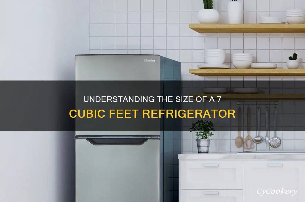 how big is 7 cubic feet refrigerator