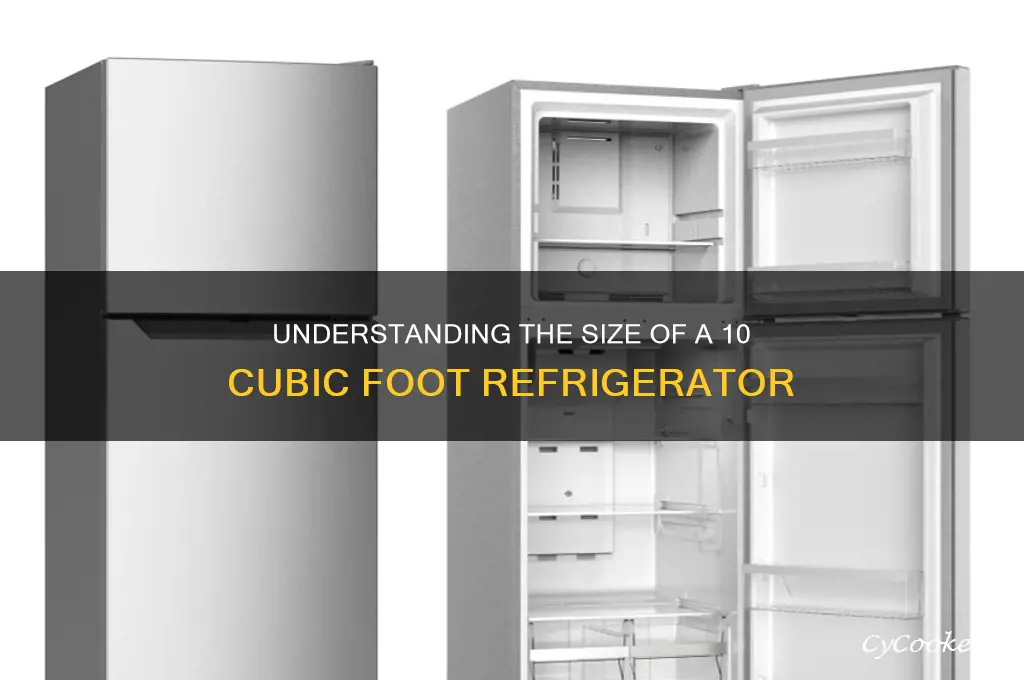 how big is a 10 cubic foot refrigerator