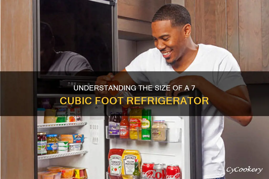 how big is a 7 cubic foot refrigerator