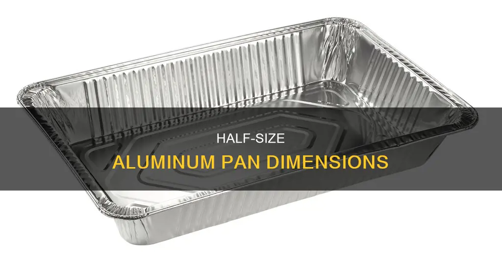 how big is a half size aluminum pan