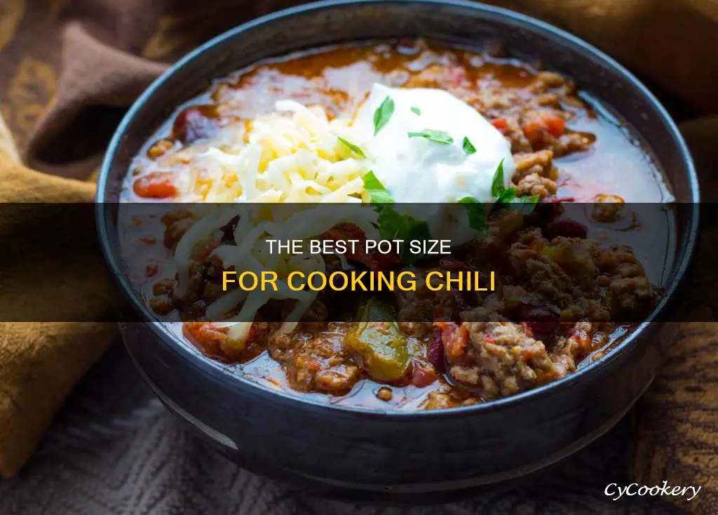 how big of a pot to cook chilli