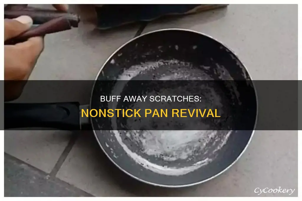 how buff scratches out of nonstick pan