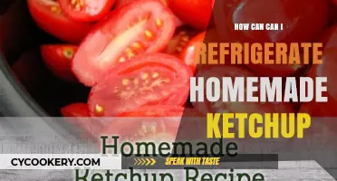 Refrigerating Homemade Ketchup: Tips for Freshness and Longevity