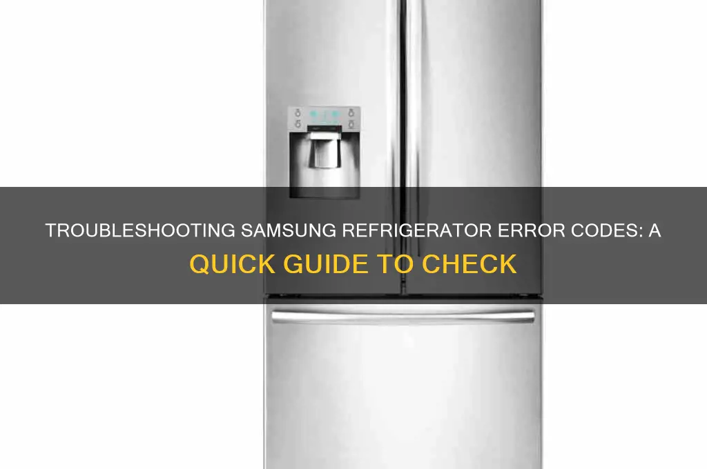 how can i check error codes on samsung refrigerator