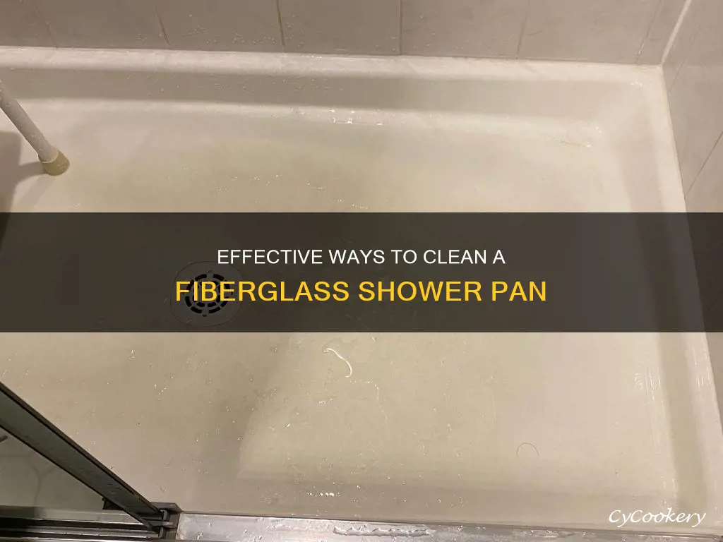 how can I clean a fiberglass shower pan