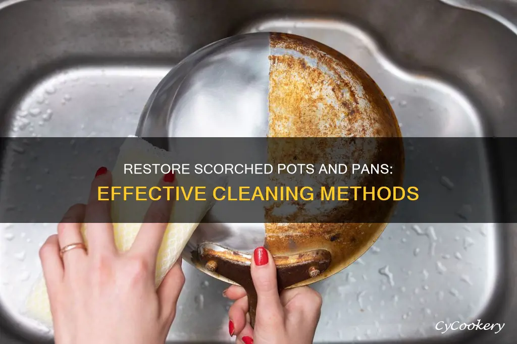 how can I clean my scorched pots and pans