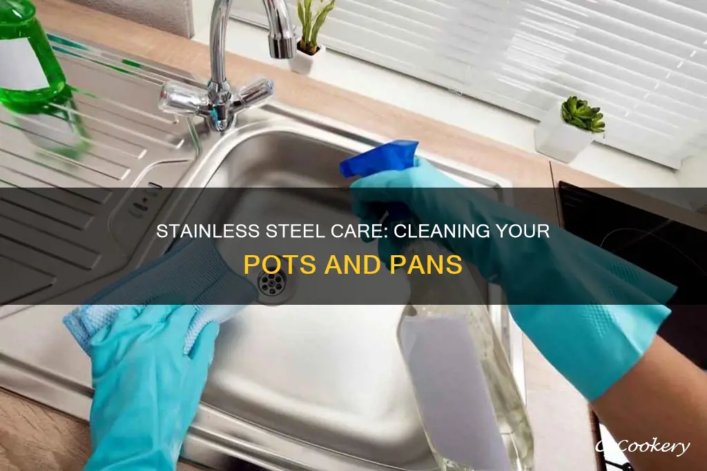 how can I clean stainless steel pots and pans