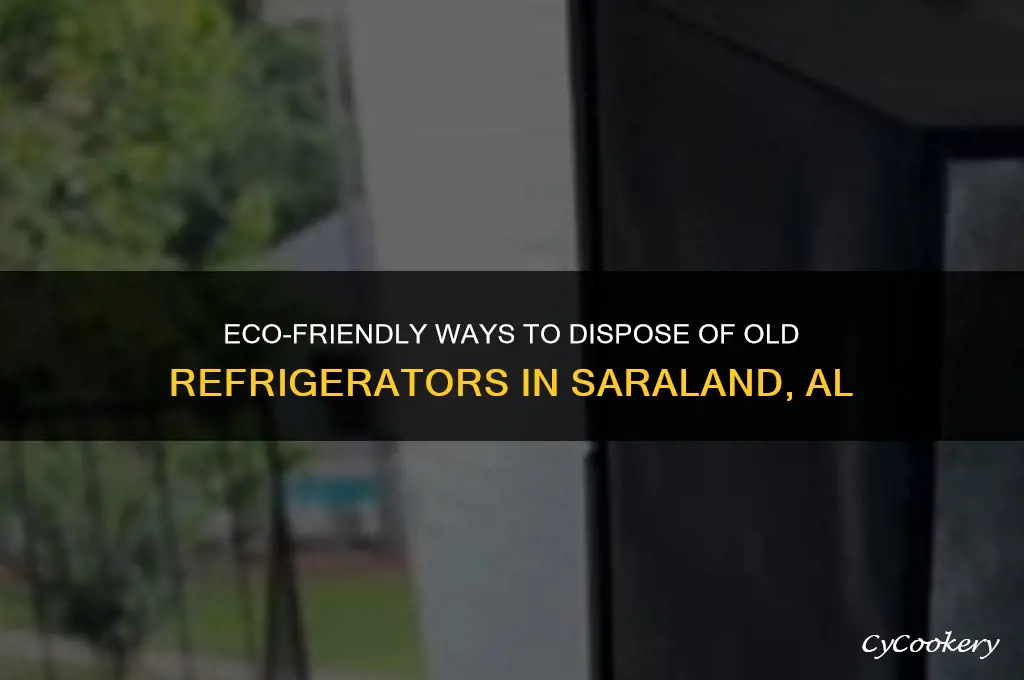 how can i dispose of old refrigerator in saraland al