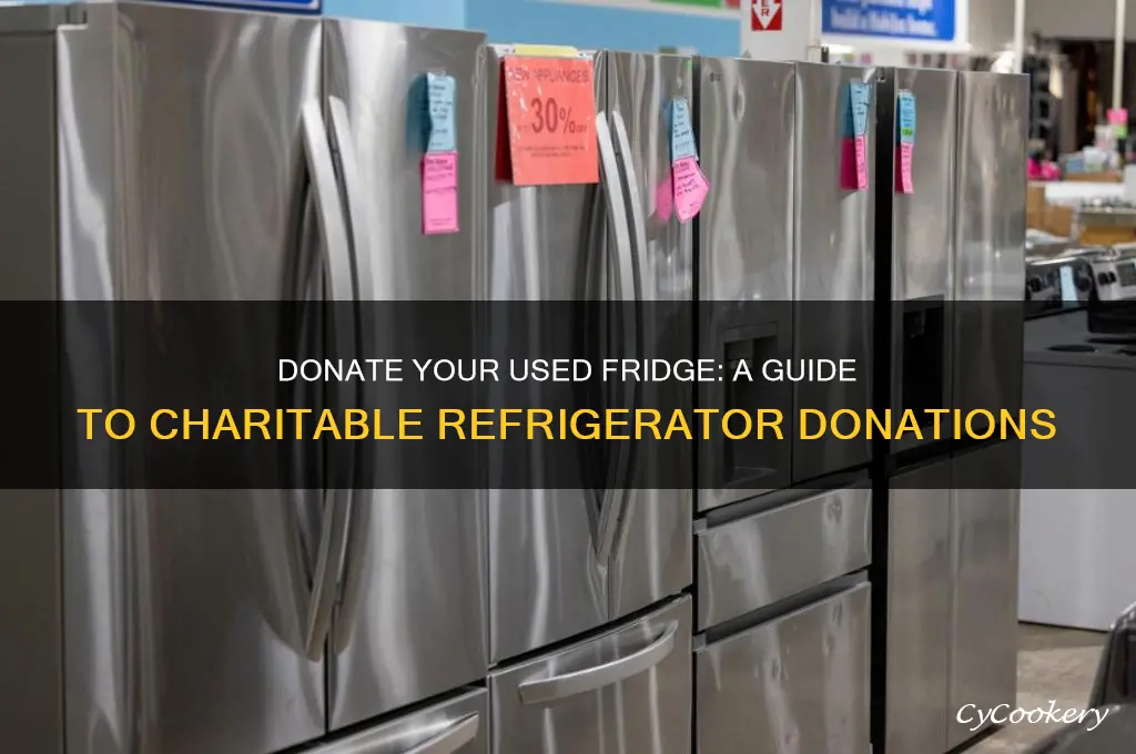 how can i donate a used refrigerator to charity