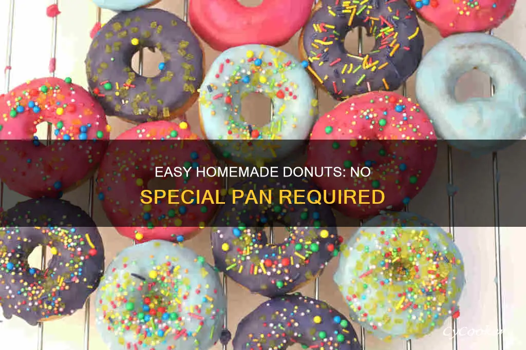 how can I make donuts without a donut pan