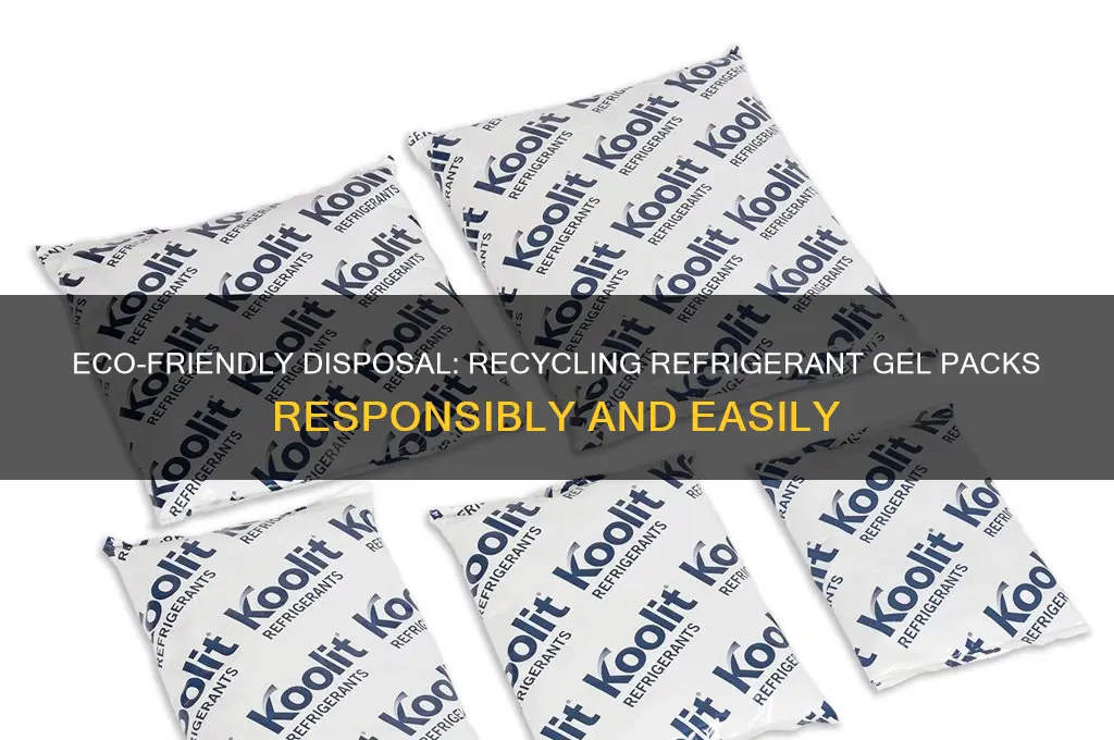 how can i recycle refrigerant gel packs