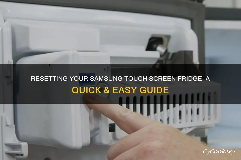 how can i reset touch screen refrigerator samsung